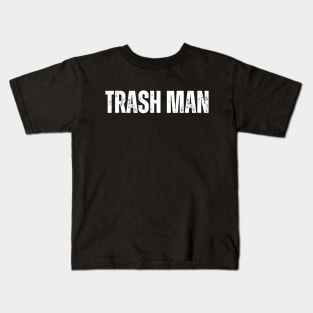 I Am Trash Man Kids T-Shirt